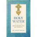 Holy Water: And Its Significance for Catholics