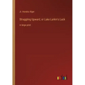 Struggling Upward, or Luke Larkin's Luck: in large print