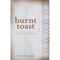 Burnt Toast: A Memoir of My Immigrant Grandmother