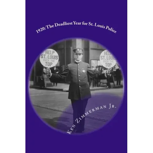 1920: The Deadliest Year for St. Louis Police