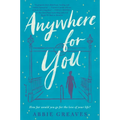 Anywhere for You