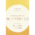 Creating Space for Happiness: The Secret of Giving Room