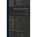 The Preceptor: Containing A General Course Of Education [ed. By R. Dodsley]