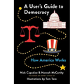 A User's Guide to Democracy: How America Works