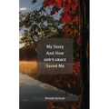 My Story and How God's Grace Saved Me