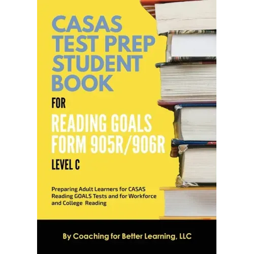CASAS Test Prep Student Book for Reading Goals Forms 905R/906R Level C
