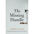 The Missing Handle: Finding Meaning When There Is None to Be Had