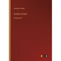 Cowley's Essays: in large print