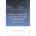 International Law and the War with Islamic State: Challenges for Jus ad Bellum and Jus in Bello