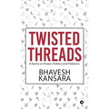 Twisted Threads: A Satire on Power, Politics and Pollution