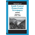 Abstracts of South Central Pennsylvania Newspapers, Volume 2, 1791-1795