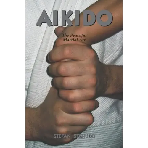 Aikido: The Peaceful Martial Art