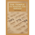 The Temple - Its Ministry and Services as they were at the time of Jesus Christ: Easy to Read Layout