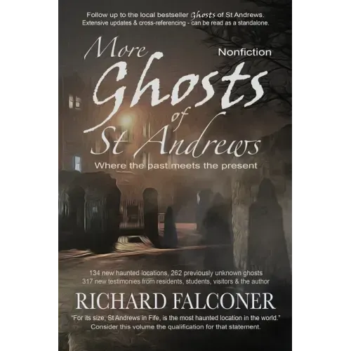 More Ghosts of St Andrews: Nonfiction