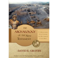 The Archaeology of the New Testament: 75 Discoveries That Support the Reliability of the Bible: B&W