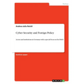 Cyber Security and Foreign Policy: Actors and institutions in Germany with a special focus on the BAKS