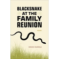 Blacksnake at the Family Reunion: Poems