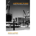 A Better Way to Build: A History of the Pankow Companies