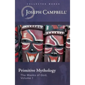 Primitive Mythology (the Masks of God, Volume 1)