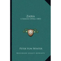 Zaira: A Serious Opera (1805)