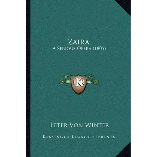 Zaira: A Serious Opera (1805)