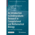 An Introduction to Undergraduate Research in Computational and Mathematical Biology: From Birdsongs to Viscosities