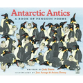 Antarctic Antics: A Book of Penguin Poems