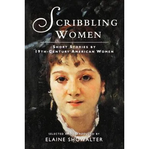 Scribbling Women: Short Stories by 19th-Century American Women