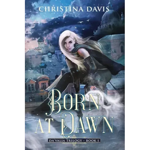 Born at Dawn: An Upper YA Fantasy Adventure Begins