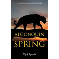 Algonquin Spring: An Algonquin Quest Novel