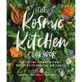 The Kosmic Kitchen Cookbook: Everyday Herbalism and Recipes for Radical Wellness
