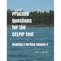 Practice Questions for the CELPIP Test: Reading & Writing Volume 2