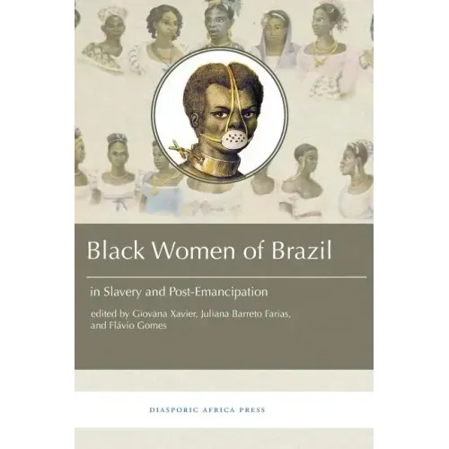 Black Women in Brazil in Slavery and Post-Emancipation