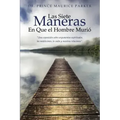 Las Siete Maneras En Que El Hombre Murio