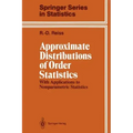 Approximate Distributions of Order Statistics: With Applications to Nonparametric Statistics