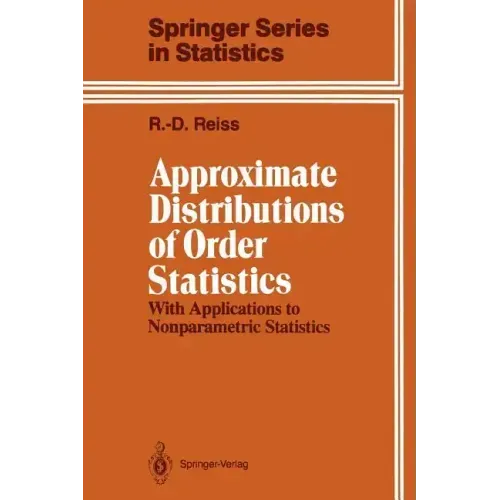 Approximate Distributions of Order Statistics: With Applications to Nonparametric Statistics