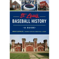 St. Louis Baseball History: A Guide
