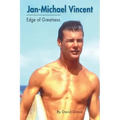 Jan-Michael Vincent: Edge of Greatness