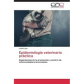 Epidemiología veterinaria práctica