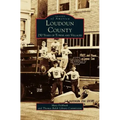 Loudon County: 250 Years of Towns and Villages