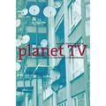 Planet TV: A Global Television Reader