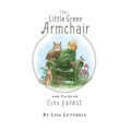 The Little Green Armchair and Tales of Echo Forest