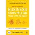 Business Storytelling from Hype to Hack: How Do Stories Work? Unlock the Software of the Mind