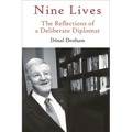 Nine Lives: The Reflections of a Deliberate Diplomat