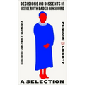 Decisions and Dissents of Justice Ruth Bader Ginsburg: A Selection