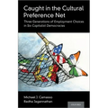 Caught in the Cultural Preference Net: Three Generations of Employment Choices in Six Capitalist Democracies