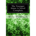 The Younger Sister A Novel Complete