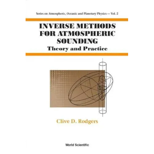 Inverse Methods for Atmospheric Sounding: Theory and Practice