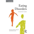 Eating Disorders: A Parents' Guide, Second Edition