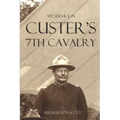 My Service in Custer's 7th Cavalry (Annotated)
